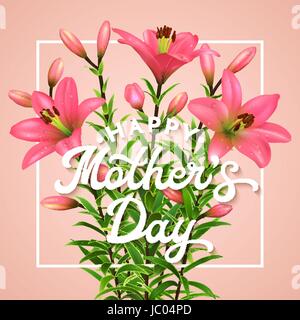 Glücklich Muttertag. Grußkarte mit realistischen rosa Lilien und Glitzer texturiert Schriftzug Text. Muttertagskarte mit blühenden Blumen. Floral v Stock Vektor
