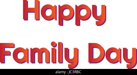 glücklich Familientag, Grußkarte, Vektor-Banner, t-shirt-design Stock Vektor
