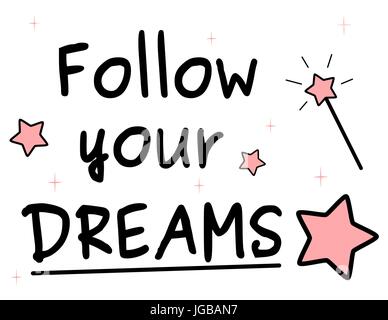 Schwarz Weiß Rosa Folge deinen Träumen Zitate Vector Illustration mit Sternen Stock Vektor