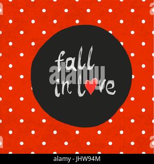 "Verlieben" Schriftzug mit handgezeichneten Herzsymbol auf nahtlose strukturierte Polka Dot Muster Stock Vektor
