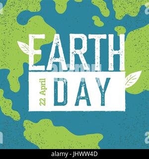 Grunge Earth Day-Logo.  "Tag der Erde, 22 April". Earth Day Feier Entwurfsvorlage mit Erde Hintergrund. Planet Erde-Detailansicht. Stock Vektor