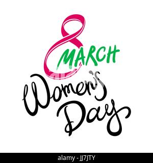 8 März Womens Tag, handgezeichneten Schrift Text, Kalligraphie für Ihr Design, Illustration eps10 Vektorgrafik isoliert auf weißem Hintergrund. Kunst Stock Vektor