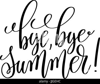 Bye, Bye Sommer! schwarze und weiße Hand Schriftzug Inschrift Stock Vektor