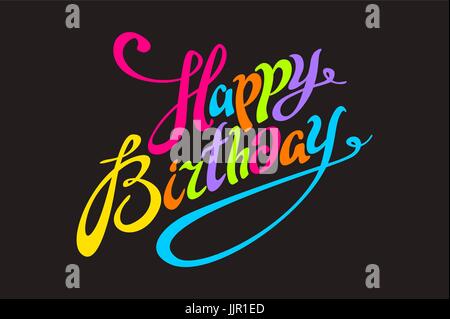 Glücklich Geburtstag Farbe Schriftzug Kalligraphie Vektortext Karte schwarzen Hintergrund Stock Vektor
