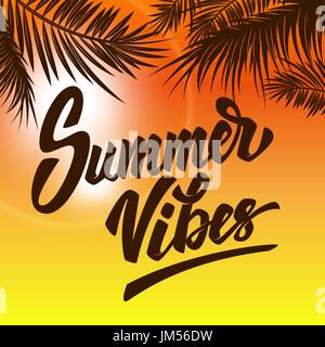 Summer Vibes. Handgezeichnete Schriftzug auf Hintergrund mit Palm verlässt. Design-Elemente für Poster, Flyer. Vektor-illustration Stock Vektor