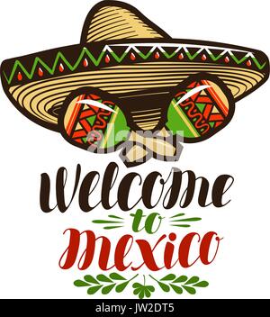 Nach Mexiko, banner Willkommen. Sombrero und Maracas Symbol. Schrift, Kalligraphie Vector Illustration Stock Vektor