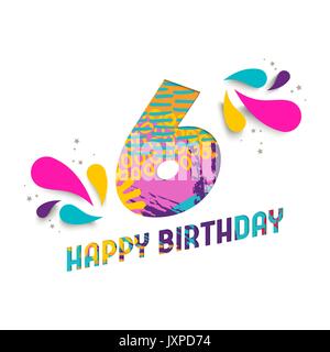 Happy Birthday 6 6 Jahr, Spaß Papier Nummer und Text Label Design mit bunten abstrakte Hand gezeichnet Art. Ideal für Poster, Grußkarten oder Party. Stock Vektor