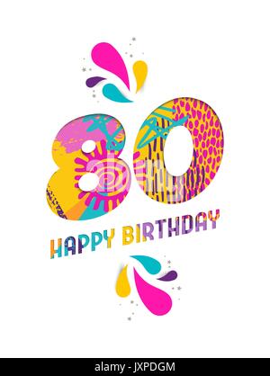 Happy Birthday 80 80 Jahr, Spaß Papier Nummer und Text Label Design mit bunten abstrakte Hand gezeichnet Art. Ideal für besondere Veranstaltung Plakat, Grüße Stock Vektor