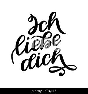 Ich liebe dich. Erklärung der Liebe in deutscher Sprache. Romantische handschriftliche Phrase über die Liebe. Handgezeichneten Schriftzug zum Valentines Tag Design, Hochzeit Postkarte Stock Vektor