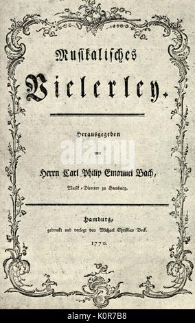 Carl Philipp Emanuel Bach - veröffentlichte Zeitschrift 'Musikalisches Vielerley" im Jahr 1770, Hamburg in der ersten Kompositionen von JCF Bach veröffentlicht wurden. (Titlepage dargestellt) 1714-1788 - deutsche Cembalist und Komponist Stockfoto