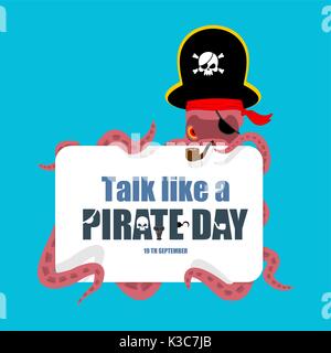 Internationale sprechen wie die Piraten. Octopus Pirat. poulpe Buccaneer. Augenklappe und Rauchen Rohr. Piraten cap. Knochen und Schädel. Siehe Tier filibuste Stock Vektor