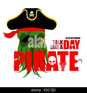 Internationale sprechen wie die Piraten. Octopus Pirat. poulpe Buccaneer. Augenklappe und Rauchen Rohr. Piraten cap. Knochen und Schädel. Siehe Tier filibuste Stock Vektor