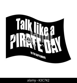 Internationale sprechen wie die Piraten Tag. piratical schwarze Flagge. filibuster Banner Stock Vektor