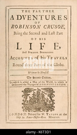 Titel von "Die Abenteuer von Robinson Crusoe; den zweiten und letzten Teil des Lebens, und der seltsamen überraschenden Konten von seinen Reisen rund um die drei Teile der Welt" von Daniel Defoe (1660-1731) im Jahre 1719 veröffentlicht, im selben Jahr wie seine wild erfolgreichen Vorgänger. Weitere Informationen finden Sie unten. Stockfoto