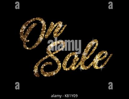 Die goldenen Glitter von isolierten Hand schreiben Wort für den Verkauf auf schwarzem Hintergrund Stock Vektor