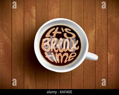 Kaffee Tasse mit Schriftzug, motivation Zitate über Zeit, das Erwachen, richtigen Moment. Realistische Kaffee schwarz auf braun Holz- Hintergrund mit Motivation. Kaffee am Morgen Stock Vektor
