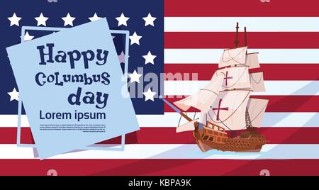 Happy Columbus Day Schiff über amerikanische Flagge im Urlaub Poster Grußkarten Stock Vektor