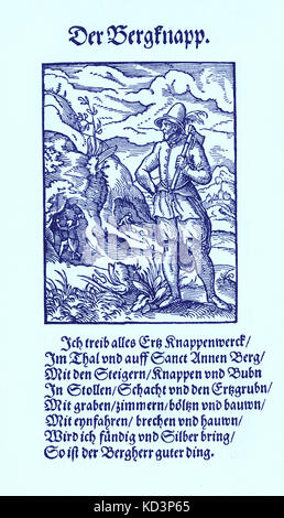 Bergmann (der Bergknapp / Bergknappe / Bergman), aus dem Buch der Gewerke / das Standebuch (Panoplia omnium illiberalium mechanicarum...), Holzfällersammlung von Jost Amman (13. Juni 1539 bis 17. März 1591), 1568 mit begleitendem Reim von Hans Sachs (5. November 1494 - 19. Januar 1576) Stockfoto