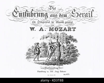 Titelseite von Mozarts 'Die Entführung aus dem Serail" (K 384) ein Singspiel in Musik gesetzt. Klavuerauszug. In Hamburg von J ein Böhme veröffentlicht. Frühe Ausgabe der Kerbe. Der oesterreichische Komponist, 1756-1791 Stockfoto