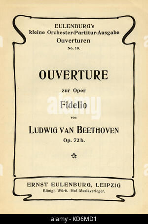 Ludwig van Beethoven - Titelseite der Score für die Ouvertüre aus der Oper "Fidelio", Opus 72 b. Deutsche Komponist, 17. Dezember 1770 - vom 26. März 1827. Ernst Eulenburg, Leipzig, 1911 Stockfoto