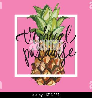 Schriftzug Phrase - tropisches Paradies. Ananas mit tropischer verlässt. Element für die Gestaltung von Einladungen, Filmplakate, Stoffen und anderen Objekten. Geometrie gesetzt. Vector EPS 10. Stock Vektor