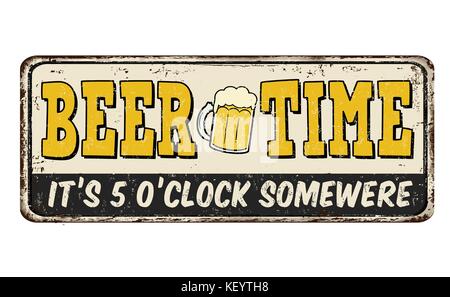 Bier Zeit vintage rostiges Metall Zeichen auf weißem Hintergrund, Vector Illustration Stock Vektor