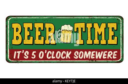 Bier Zeit vintage rostiges Metall Zeichen auf weißem Hintergrund, Vector Illustration Stock Vektor