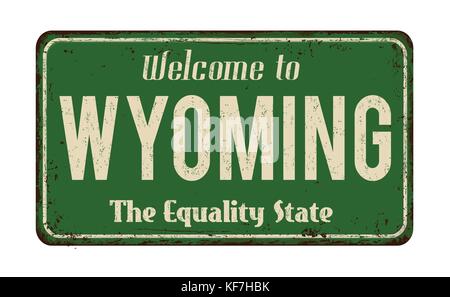 Willkommen in Wyoming vintage rostiges Metall Zeichen auf weißem Hintergrund, Vector Illustration Stock Vektor