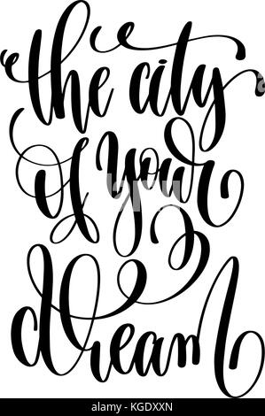 Die Stadt von ihren Traum hand Schriftzug Moderne Typografie inscript Stock Vektor