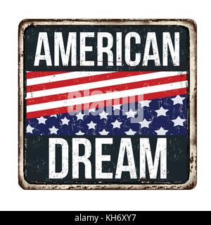 American Dream vintage rostiges Metall Zeichen auf weißem Hintergrund, Vector Illustration Stock Vektor