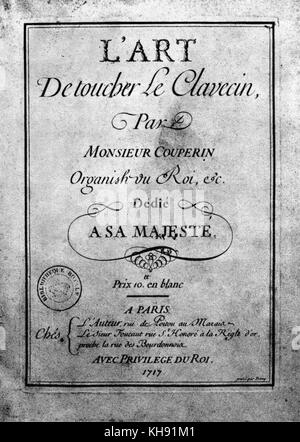 François Couperin's 'L'art de toucher le clavecin" - Titel Seite aus der zweiten Edition, 1717. Der französische Komponist, 10. November 1668 - 11. September 1733. Stockfoto