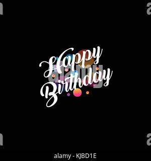 Schwarz urlaub Karte oder Logo mit Schriftzug in einem Kalligraphischer Stil mit der Aufschrift happy birthday. congratulatory Emblem Text ist durch simples, Fokus und defokussieren Kugeln, Dots, Sternchen umgeben. Stock Vektor