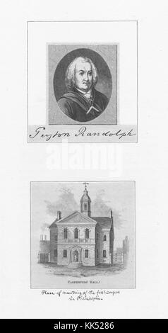 Eine Gravur aus einem Porträt von Peyton Randolph, er diente als erster und dritter Präsident des Kontinentalkongresses, er diente auch als Sprecher des Virginia House of Burgesses, er starb, bevor die Unabhängigkeit der Vereinigten Staaten erreicht wurde, Das untere Bild zeigt die Carpenter's Hall, die früh in der Geschichte der Vereinigten Staaten als wichtiger Treffpunkt diente. Das Gebäude befindet sich in Philadelphia, Pennsylvania, 1800. Aus der New York Public Library. Stockfoto