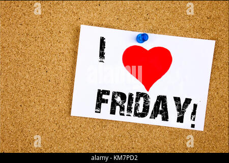 Handschrift Text Inspiration zeigt I Love Friday Konzept bedeutet Freitag - Happy End of the Week Loving auf Haftnotiz geschrieben, Erinnerung iso Stockfoto