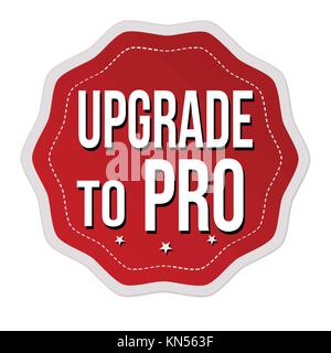 Upgrade auf pro Aufkleber oder Sticker auf weißem Hintergrund, Vector Illustration Stock Vektor