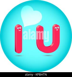 Ich liebe Dich Konzept: Rosa Buchstaben I und U mit Sprechblase in der Form des Herzens. Kreative Idee für die Erklärung der Liebe, der Tag der Valentinstag Karte Stock Vektor