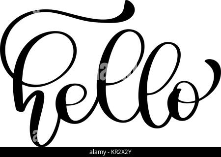 Hallo zitat Nachricht. Kalligrafische einfaches Logo. Vector Illustration für Foto Overlays, t-shirt Drucken, Flyer, Poster, Tassen, Kissen Stock Vektor