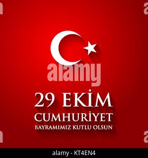 29 Das Ekim Cumhuriyet Bayraminiz kutlu olsun. Übersetzung: 29. Oktober Happy Tag der Republik Türkei. Stock Vektor