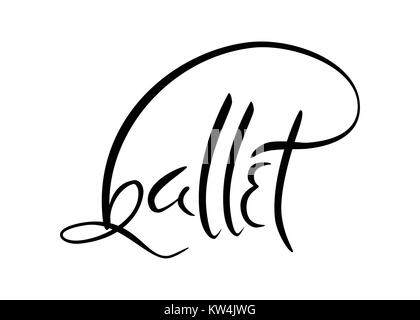 Hand gezeichnet im alten Stil Schriftzug von Word Ballett. Stock Vektor