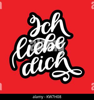 Ich liebe dich. Erklärung der Liebe in deutscher Sprache. Romantische handschriftliche Phrase über die Liebe. Handgezeichneten Schriftzug zum Valentines Tag Design, Hochzeit Postkarten, Grußkarten, Poster und Drucke. Ich liebe Dich. Stock Vektor