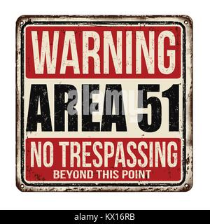 Warnung Area 51 Vintage rostiges Metall Zeichen auf weißem Hintergrund, Vector Illustration Stock Vektor