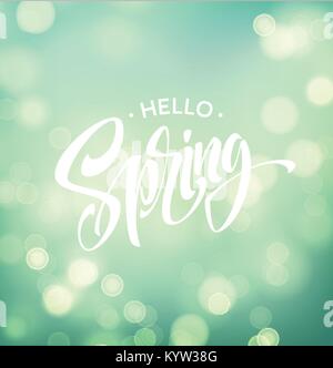Hallo Frühling. Hintergrund mit Bokeh und handschriftliche Schriftzug. Vector Illustration Stock Vektor