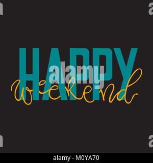 Happy Weekend. Hand Vector Illustration gezeichnet. Schriftzug moderne Kalligraphie. Stock Vektor