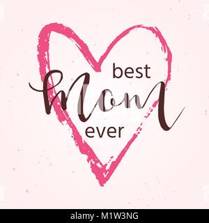 Beste Mama immer Hand gezeichnet Kalligraphie Hintergrund. Urlaub Muttertag Beschriftung für Karte, Poster, Banner, Scrapbook, Home Decor, drucken Textil. Vektor Stock Vektor