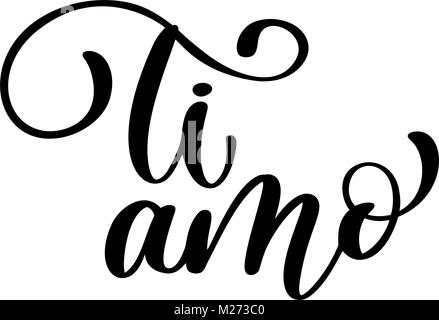 Ich liebe dich in Italienisch. Ti amo Postkarte. Phrase für Valentines Tag. Tinte Abbildung. Moderne Pinsel Kalligraphie. Auf weissem Hintergrund Stock Vektor