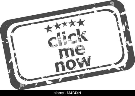 Klicken Sie auf Mich jetzt Stempelabdruck auf weißem Hintergrund grunge Stockfoto