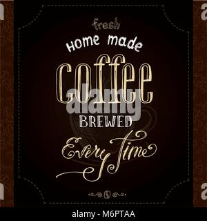 Home gebrühten Kaffee gemacht, handgezeichneten Schriftzug auf schwarzem Hintergrund, Vector Illustration Stock Vektor