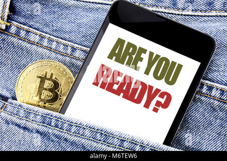 Konzeptionelle Hand schreiben Bildunterschrift Inspiration zeigen, sind Sie bereit. Business Konzept für die zukünftige Vorbereitung Planen Handy geschrieben, cellp Stockfoto