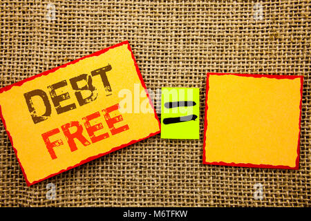 Wort, Schrift, Text Schuldenfrei. Konzeptionelle Foto Kredit Geld finanzielle Zeichen Freiheit von Darlehen mortage Haftnotiz Papier EquatiFor geschrieben Ihre eigenen Te Stockfoto