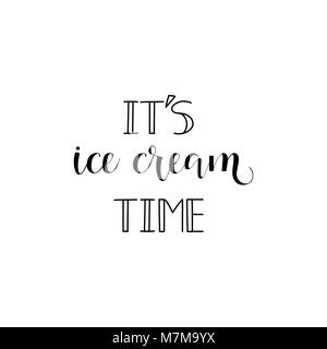Es ist Eis Zeit.-Schriftzug. Hand Vector Illustration gezeichnet. Element für Flyer, Banner, Postkarten und Poster. Moderne Kalligraphie Stock Vektor